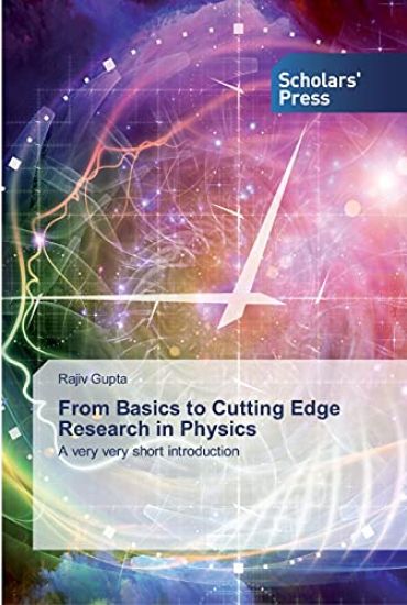 From Basics to Cutting Edge Research in Physics