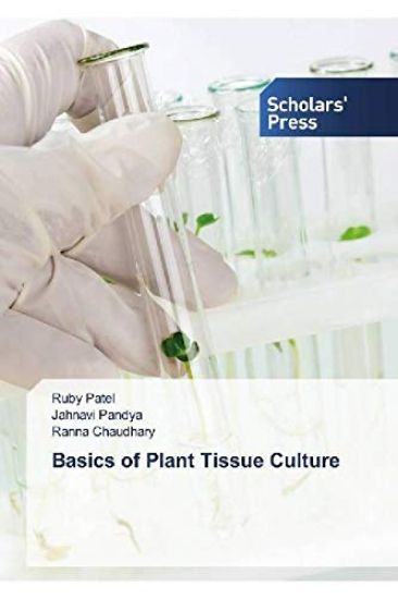 Basics of Plant Tissue Culture