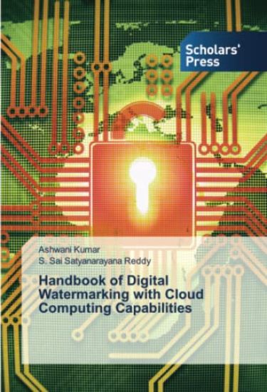 Handbook of Digital Watermarking with Cloud Computing Capabilities