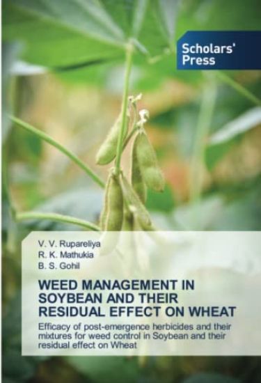 WEED MANAGEMENT IN SOYBEAN AND THEIR RESIDUAL EFFECT ON WHEAT