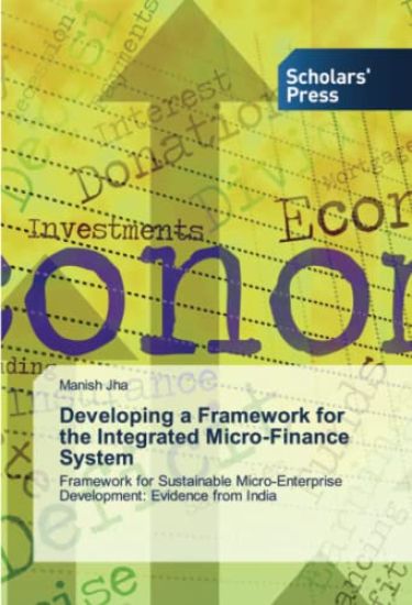 Developing a Framework for the Integrated Micro-Finance System