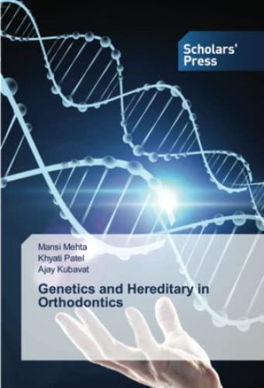 Genetics and Hereditary in Orthodontics