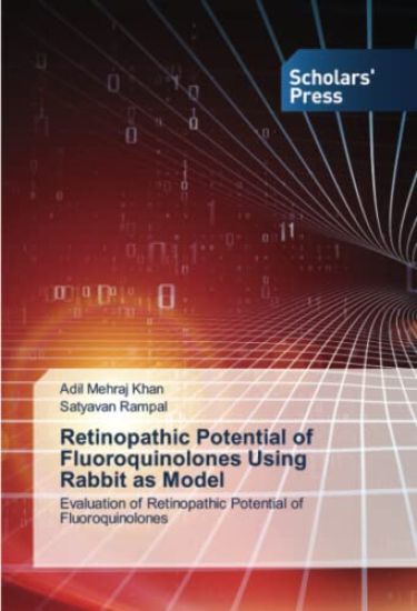 Retinopathic Potential of Fluoroquinolones Using Rabbit as Model