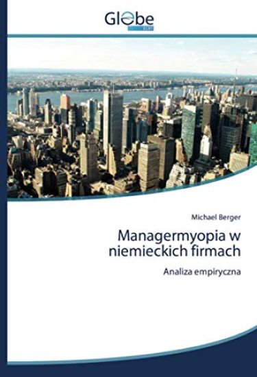 Managermyopia w niemieckich firmach