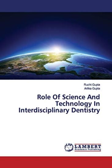 Role Of Science And Technology In Interdisciplinary Dentistry – Ruchi Gupta, kirjan kansikuva