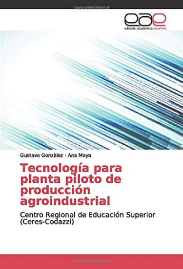 Tecnología para planta piloto de producción agroindustrial