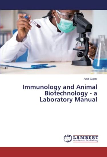 Immunology and Animal Biotechnology - a Laboratory Manual
