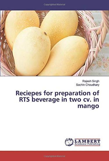 Reciepes for preparation of RTS beverage in two cv. in mango – Rajesh Singh, kirjan kansikuva