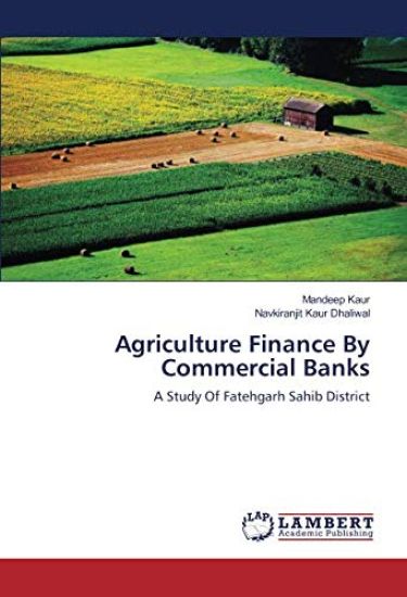 Agriculture Finance By Commercial Banks