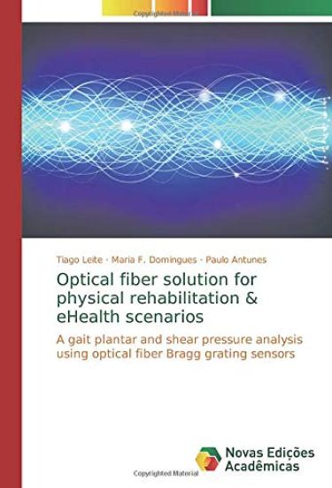 Optical fiber solution for physical rehabilitation & eHealth scenarios