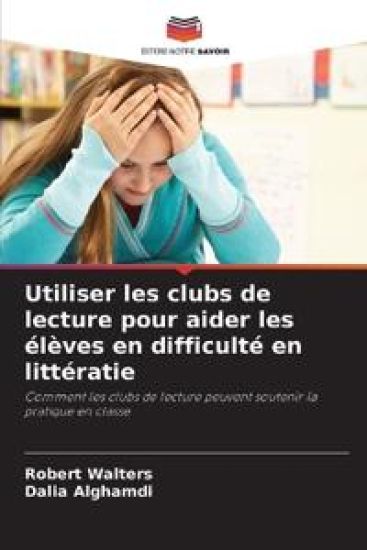 Utiliser les clubs de lecture pour aider les élèves en difficulté en littératie