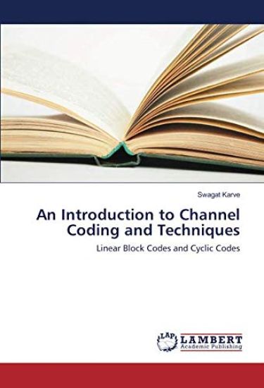 An Introduction to Channel Coding and Techniques