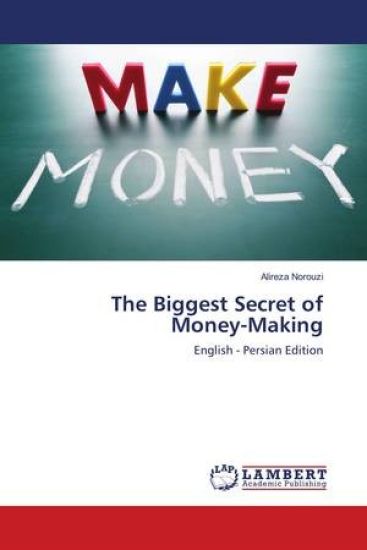 The Biggest Secret of Money-Making