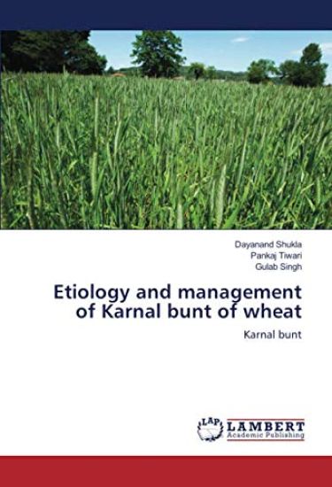 Etiology and management of Karnal bunt of wheat