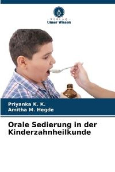 Orale Sedierung in der Kinderzahnheilkunde – Priyanka K K, kirjan kansikuva