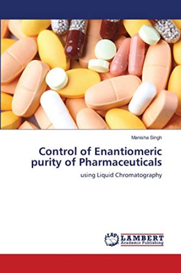 Control of Enantiomeric purity of Pharmaceuticals – Manisha Singh, kirjan kansikuva