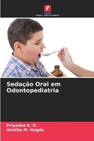 Sedação Oral em Odontopediatria – Priyanka K K, kirjan kansikuva