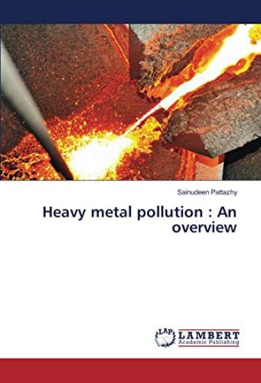 Heavy metal pollution : An overview