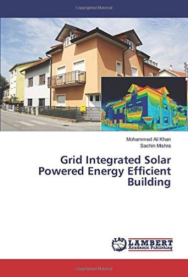 Grid Integrated Solar Powered Energy Efficient Building