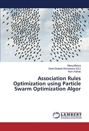 Association Rules Optimization using Particle Swarm Optimization Algor