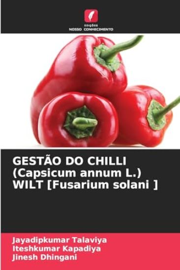 GESTÃO DO CHILLI (Capsicum annum L.) WILT [Fusarium solani ]