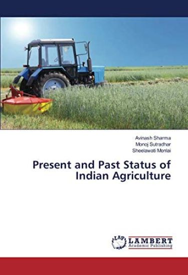 Present and Past Status of Indian Agriculture