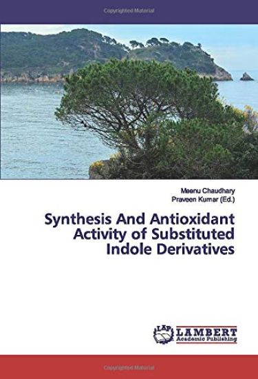 Synthesis And Antioxidant Activity of Substituted Indole Derivatives