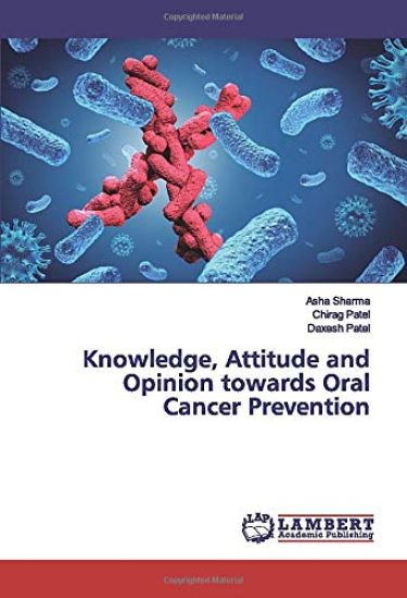 Knowledge, Attitude and Opinion towards Oral Cancer Prevention