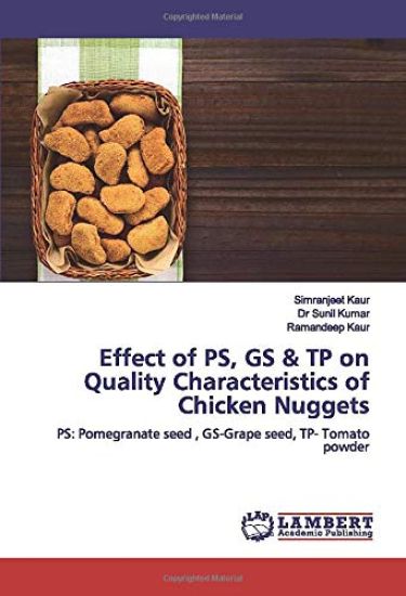 Effect of PS, GS & TP on Quality Characteristics of Chicken Nuggets – Simranjeet Kaur, kirjan kansikuva