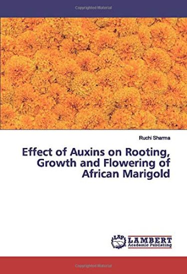 Effect of Auxins on Rooting, Growth and Flowering of African Marigold