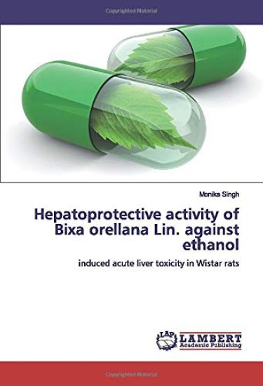 Hepatoprotective activity of Bixa orellana Lin. against ethanol