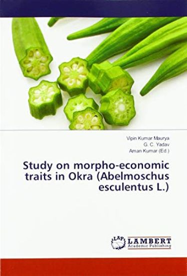 Study on morpho-economic traits in Okra (Abelmoschus esculentus L.)