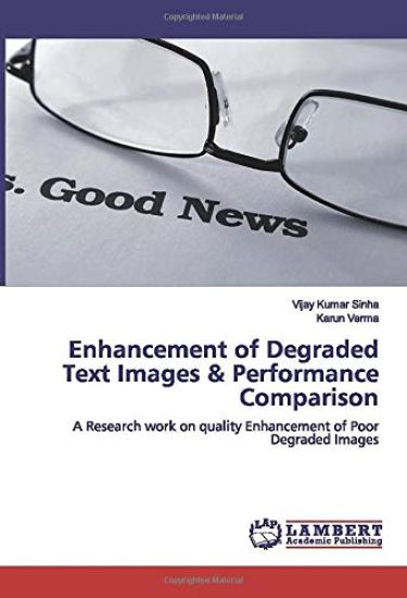 Enhancement of Degraded Text Images & Performance Comparison