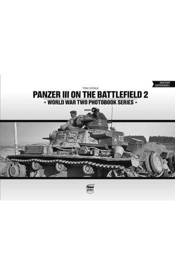 Panzer III on the Battlefield. Volume 2