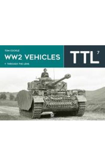 WW2 Vehicles Through the Lens Vol.7