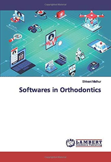 Softwares in Orthodontics – Shivani Mathur, kirjan kansikuva