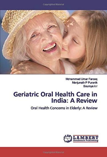 Geriatric Oral Health Care in India: A Review