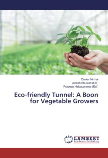 Eco-friendly Tunnel: A Boon for Vegetable Growers