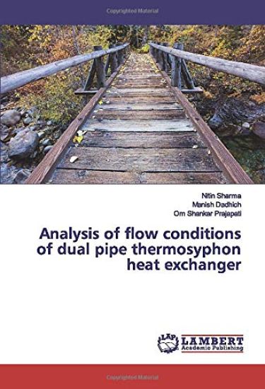 Analysis of flow conditions of dual pipe thermosyphon heat exchanger