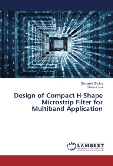 Design of Compact H-Shape Microstrip Filter for Multiband Application