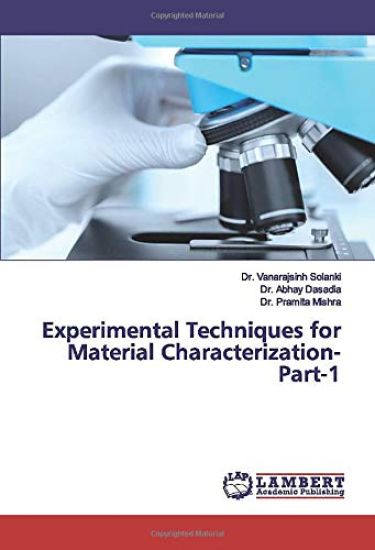 Experimental Techniques for Material Characterization-Part-1