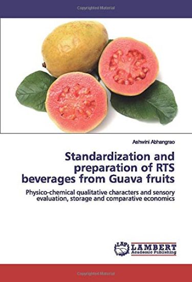 Standardization and preparation of RTS beverages from Guava fruits