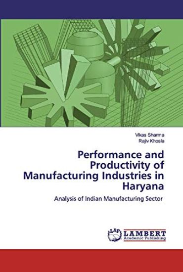 Performance and Productivity of Manufacturing Industries in Haryana