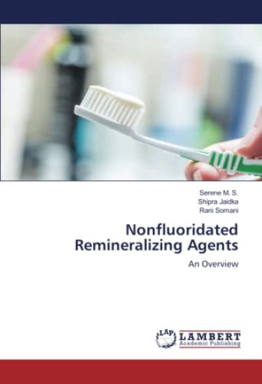Nonfluoridated Remineralizing Agents