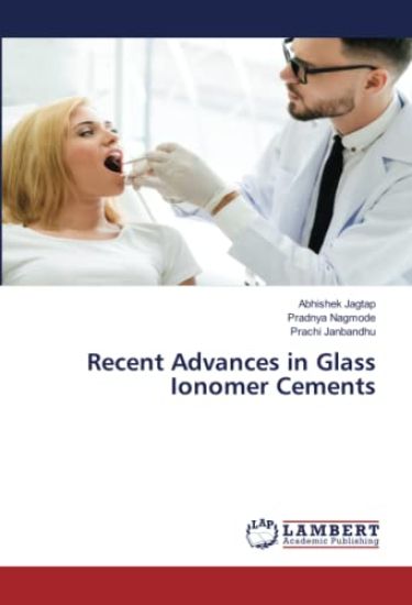 Recent Advances in Glass Ionomer Cements