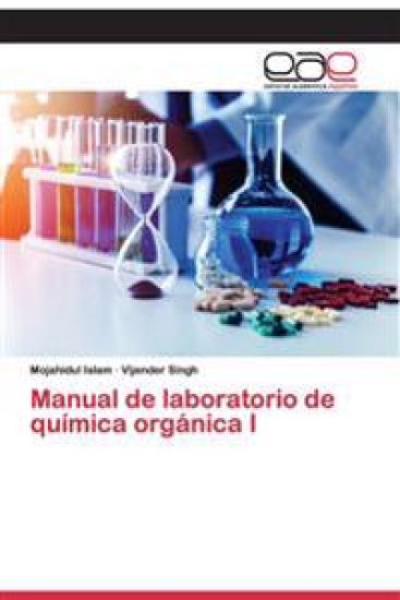 Manual de laboratorio de química orgánica I