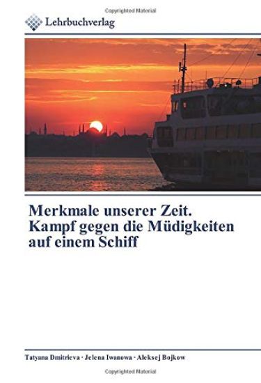 Merkmale unserer Zeit. Kampf gegen die Müdigkeiten auf einem Schiff