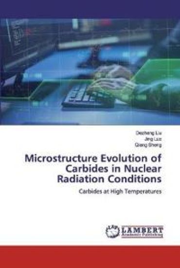 Microstructure Evolution of Carbides in Nuclear Radiation Conditions