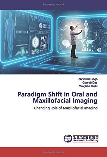 Paradigm Shift in Oral and Maxillofacial Imaging