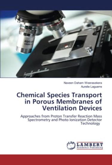 Chemical Species Transport in Porous Membranes of Ventilation Devices